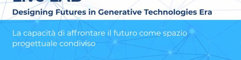 La capacità di affrontare il FUTURO come spazio progettuale condiviso
